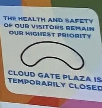 Sign announcing Cloud Gate Plaza is temporarily closed, with a simple outline of the sculpture.